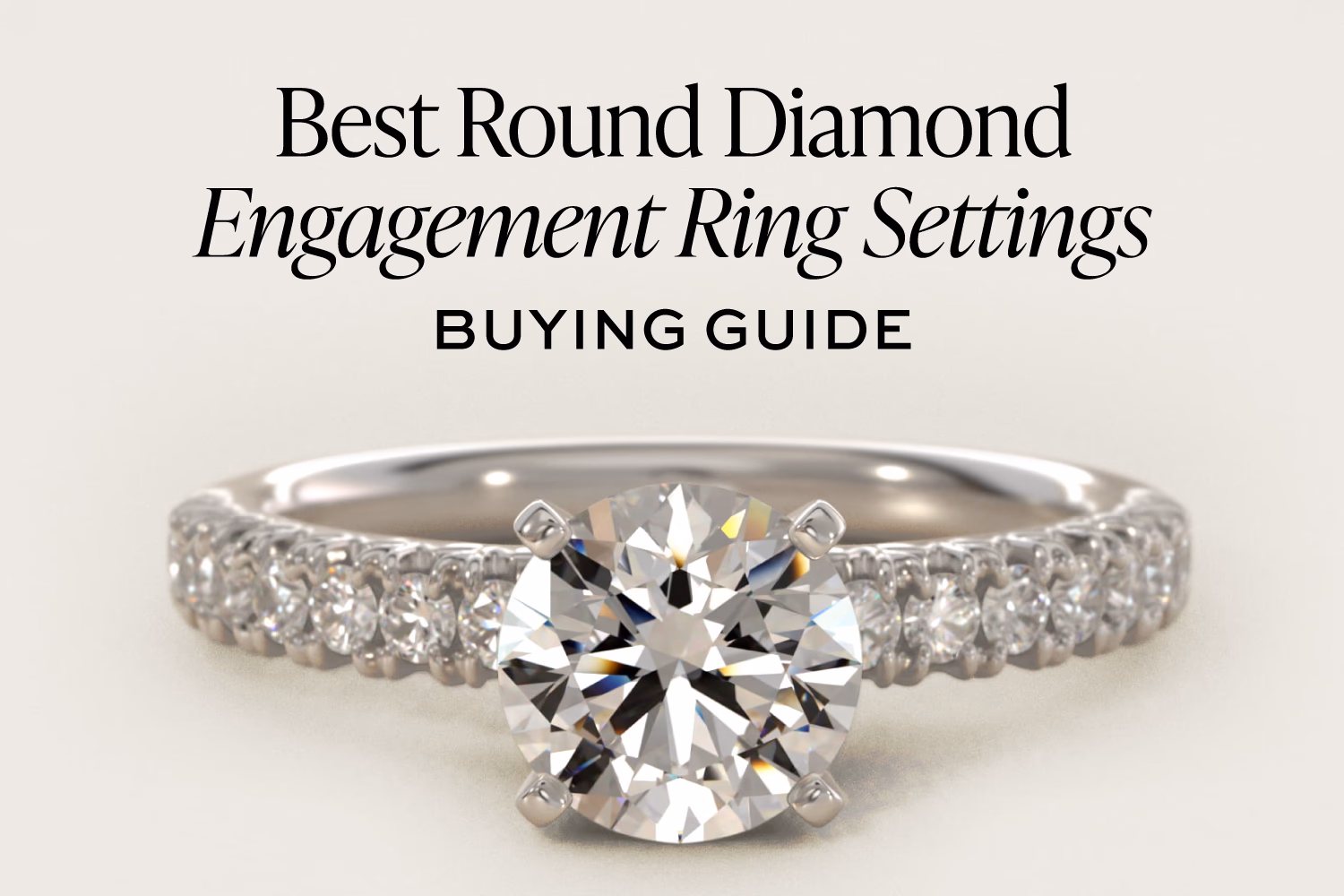 Best Round Diamond Engagement Ring Settings: The 2026 Guide