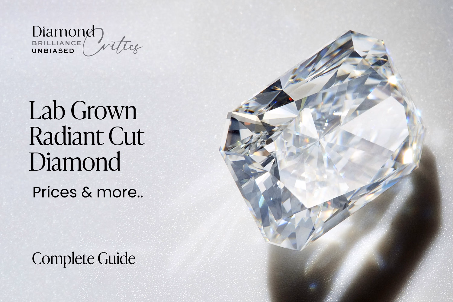 Lab Grown Radiant Cut Diamond: Prices & Honest Comparison Lab Grown Radiant Cut Diamond: Prices & Honest Comparison