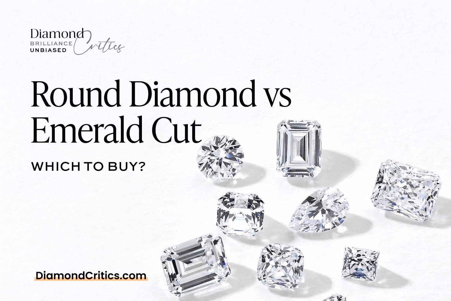 Round Diamond vs Emerald Cut: Which to Buy in 2026?