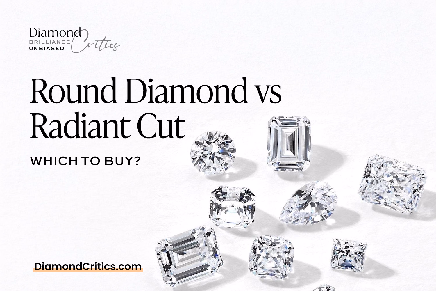 Round Diamond vs Radiant Cut: Which to Buy in 2026?