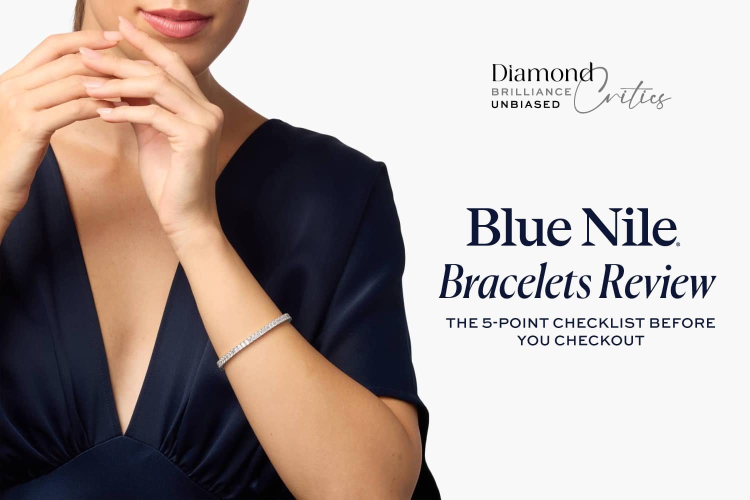 Blue Nile Bracelets Review: The 5-Point Checklist Before You Checkout