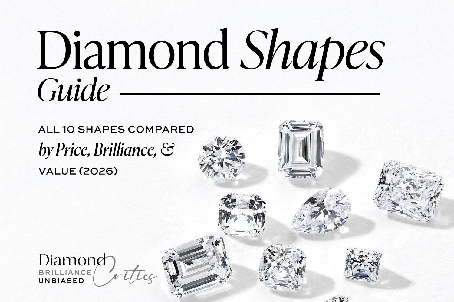 Diamond Shapes Guide: All 10 Shapes Compared by Price, Brilliance, and Value (2026)