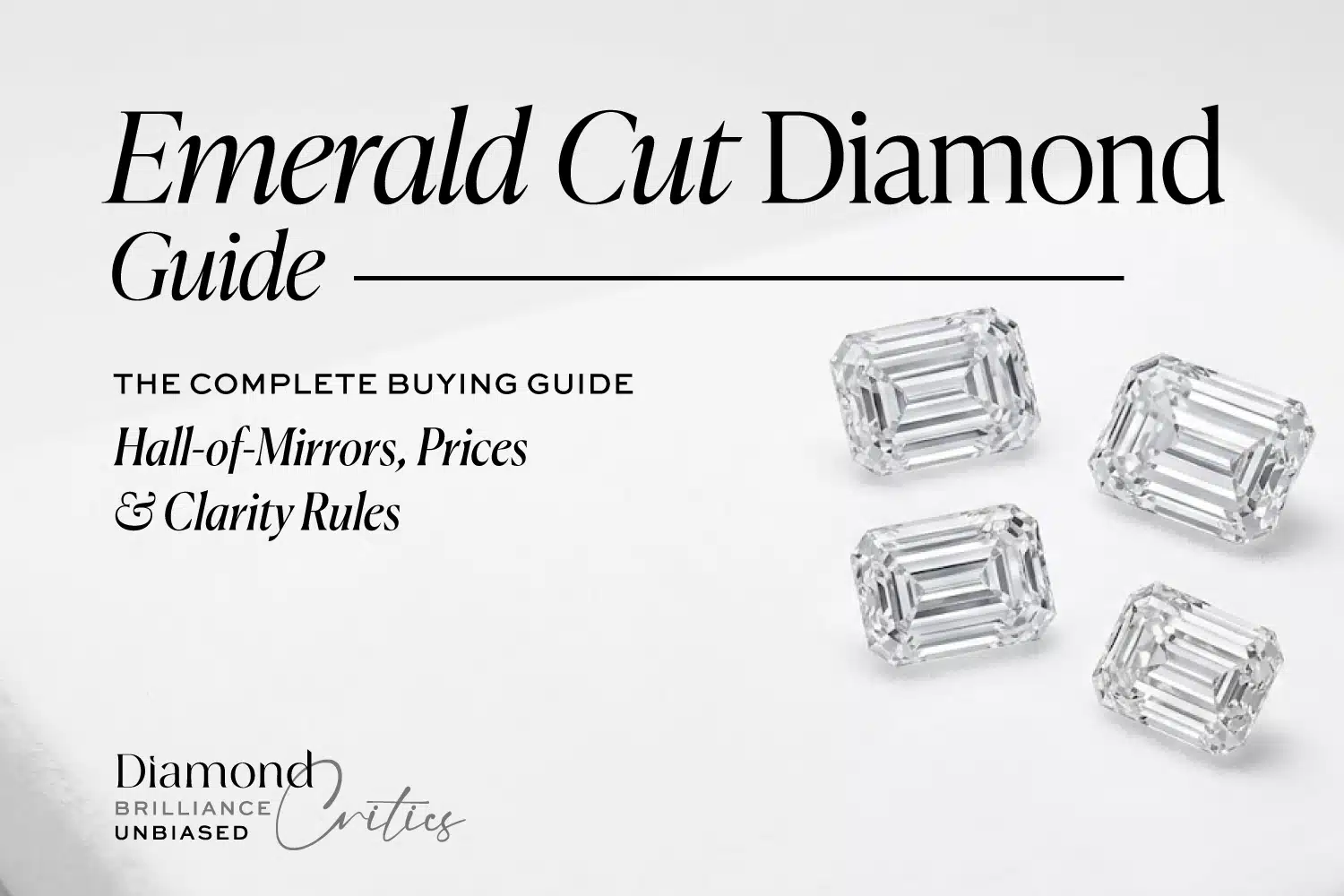 Emerald Cut Diamond: The Complete 2026 Buying Guide (Hall-of-Mirrors, Prices & Clarity Rules)